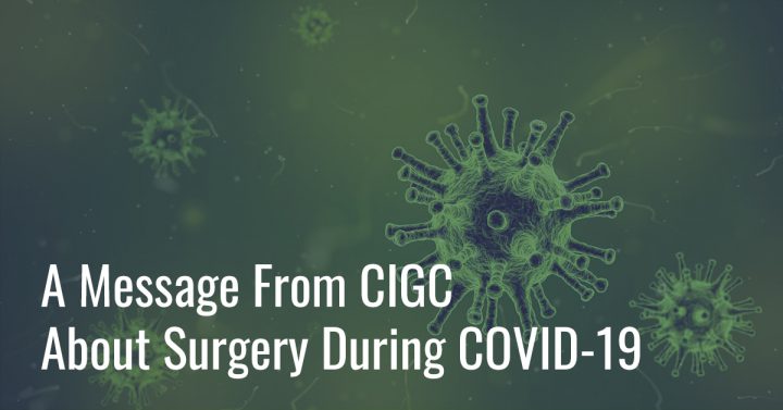 A message from CIGC about surgery during COVID-19