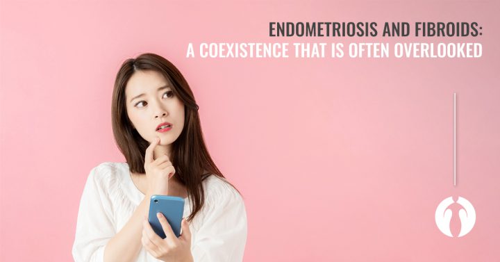 Endometriosis and fibroids: a coexistence that is often overlooked