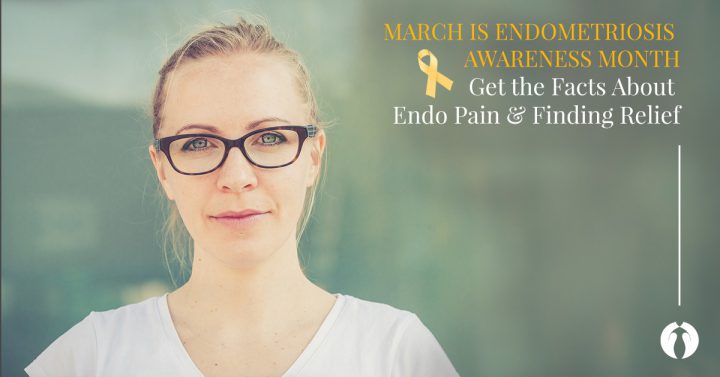 March is Endometriosis Awareness Month