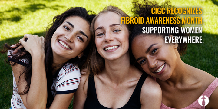 CIGC recognizes fibroid awareness month, supporting women everywhere