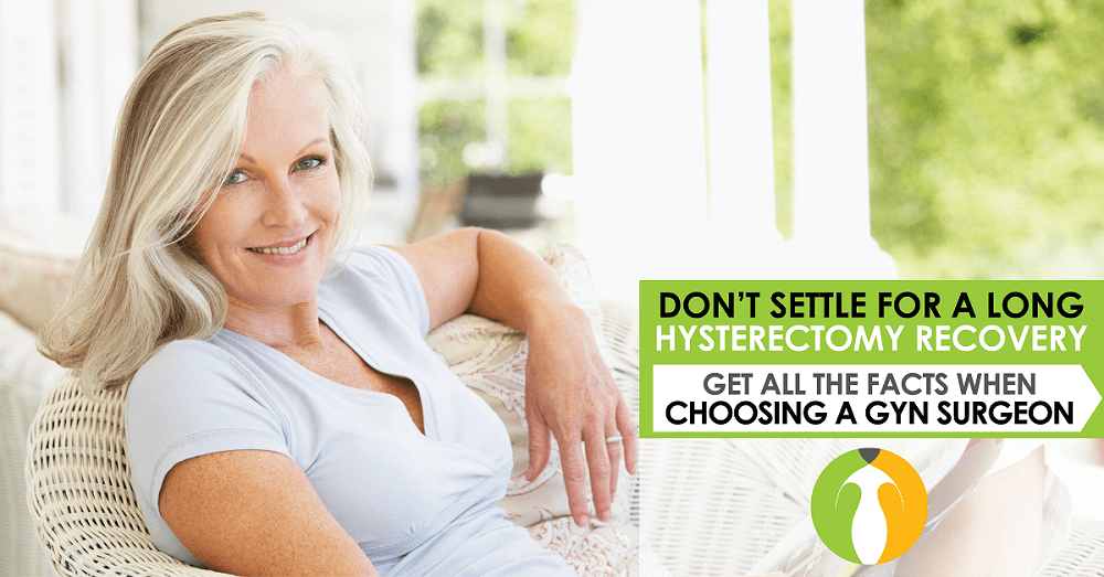 Don't settle for a long hysterectomy recovery