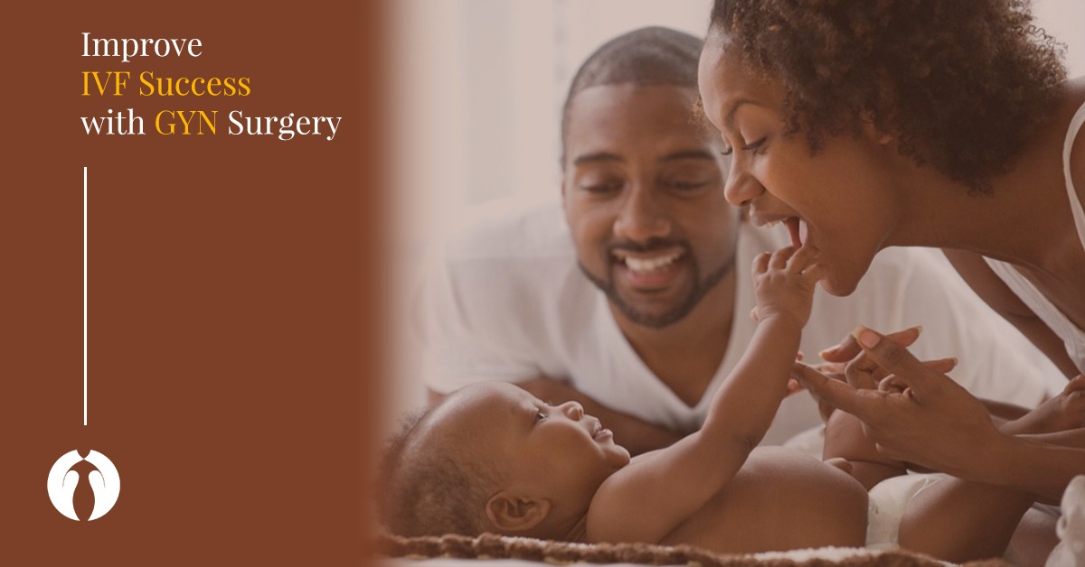 Improve IVF Success with GYN surgery