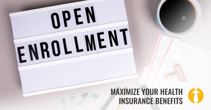 Maximize your health insurance benefits