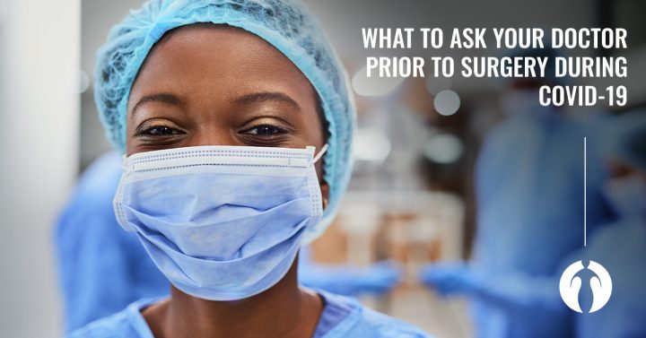 What to ask you doctor prior to surgery during COVID-19