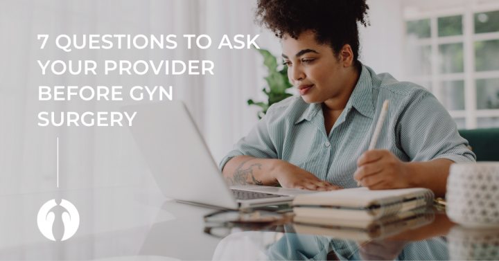 7 questions to ask your provider before GYN surgery