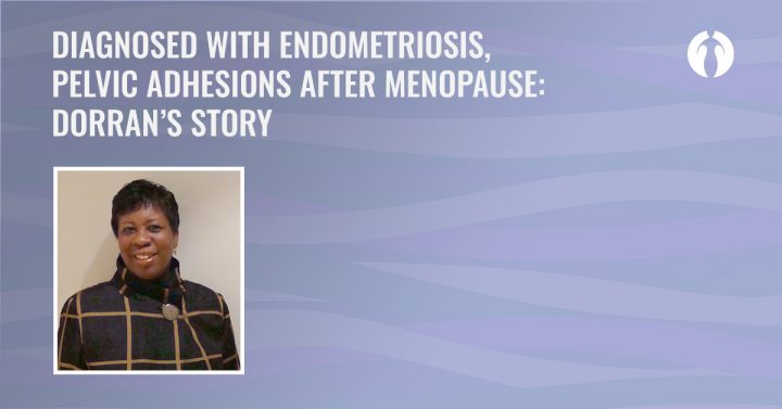 Diagnosed with endometriosis, pelvic adhesions after menopause