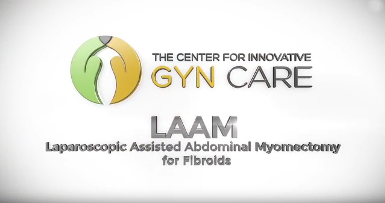 The Center for Innovative GYN Care: LAAM